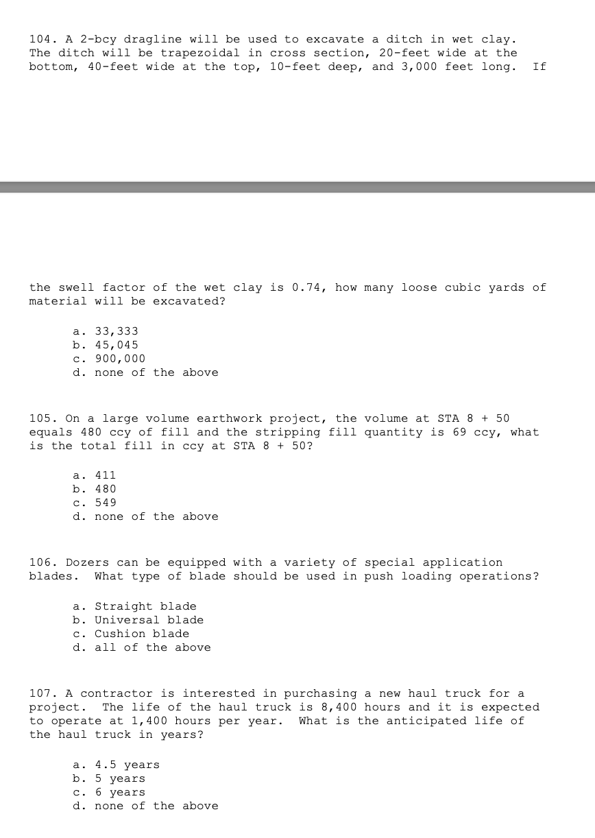 A 2 - bcy dragline will be used to excavate a