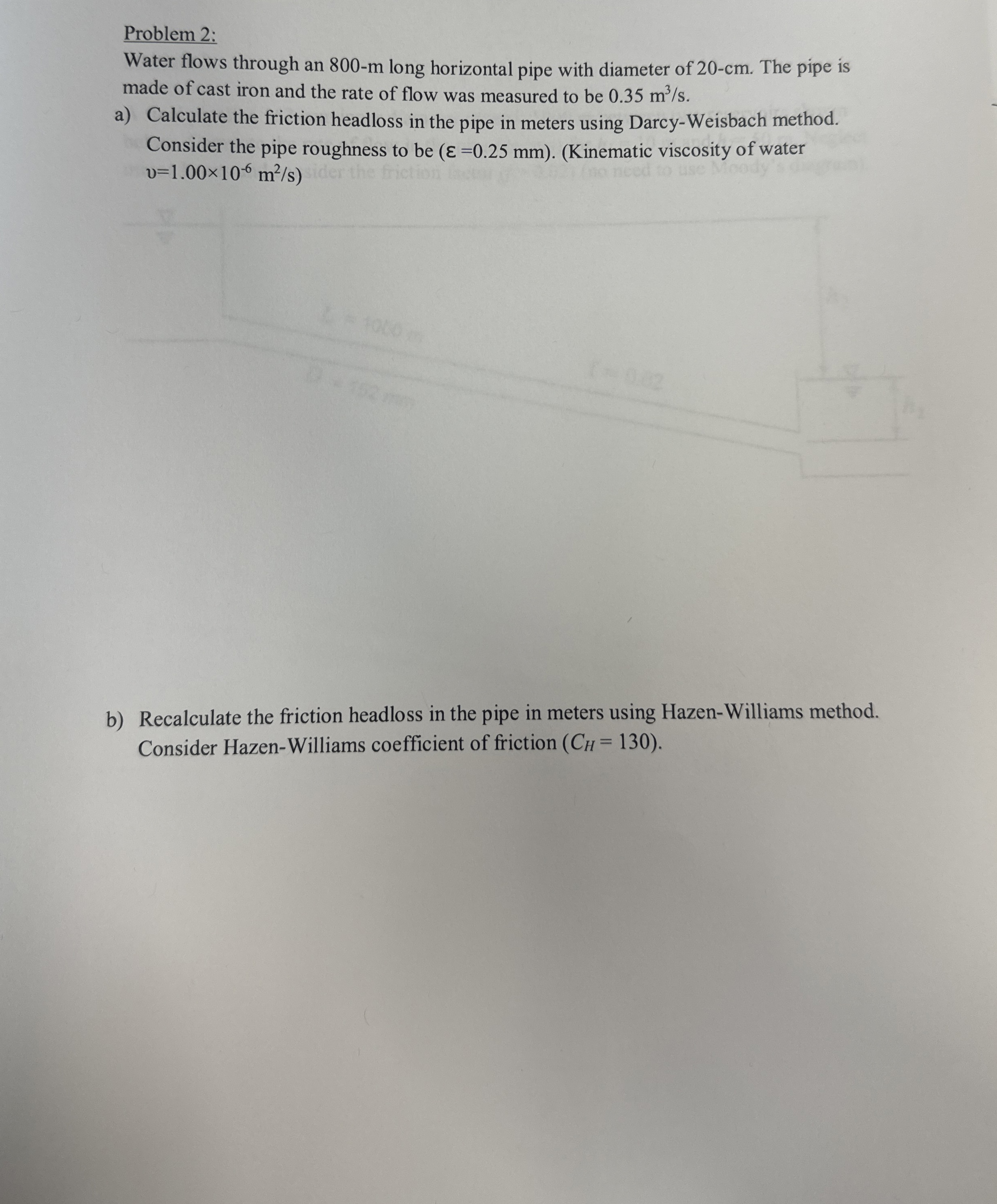 Problem 2 : Water flows through an 8 0 0 - m long