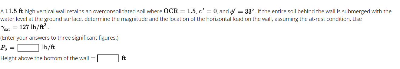 A 1 1 . 5 f t high vertical wall retains an