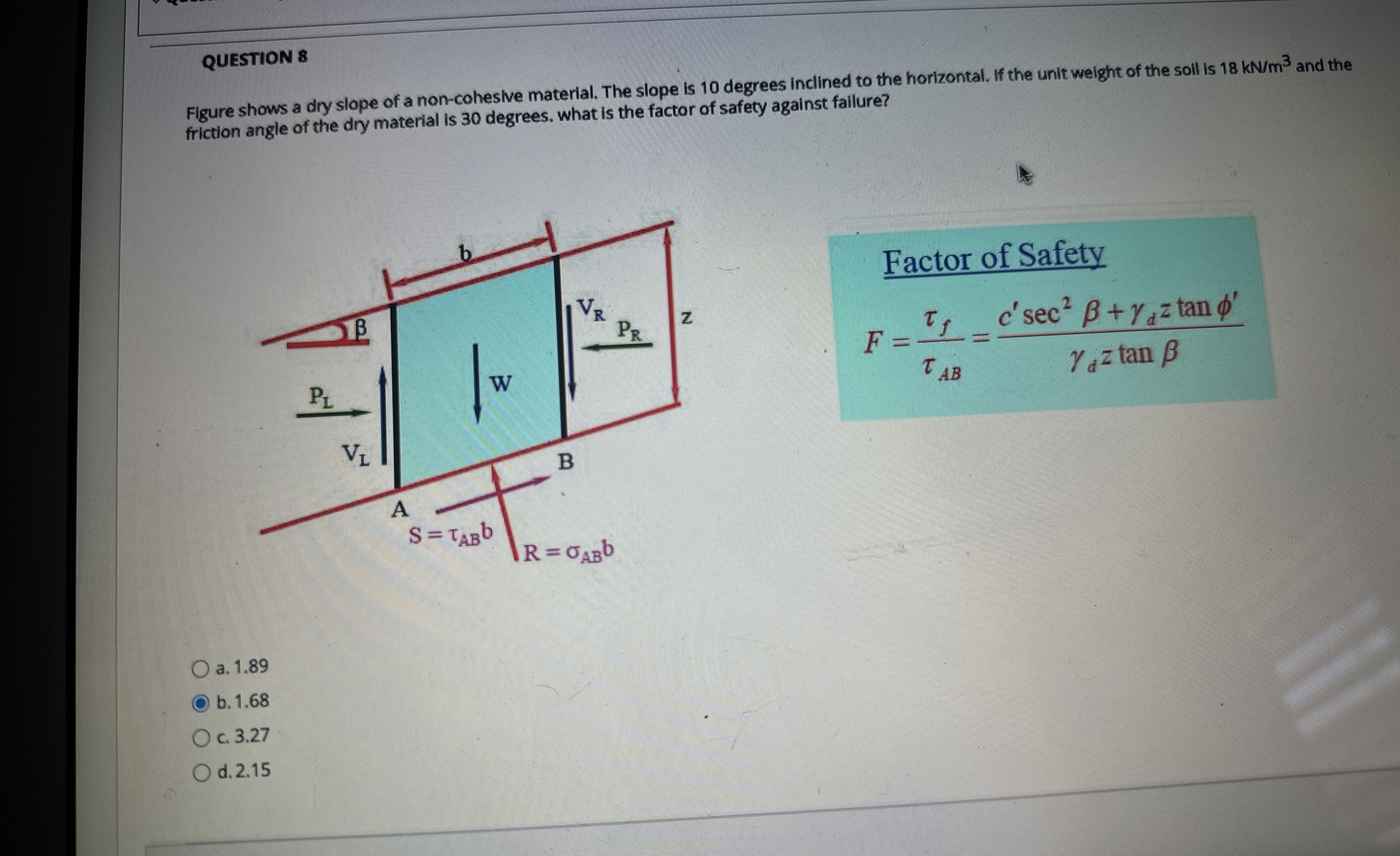 QUESTION 8 Figure shows a dry slope of a non -