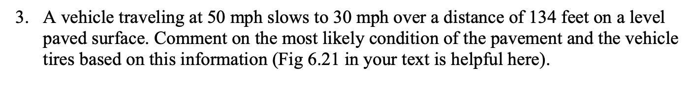 A vehicle traveling at 5 0 m p h slows to 3 0 m p