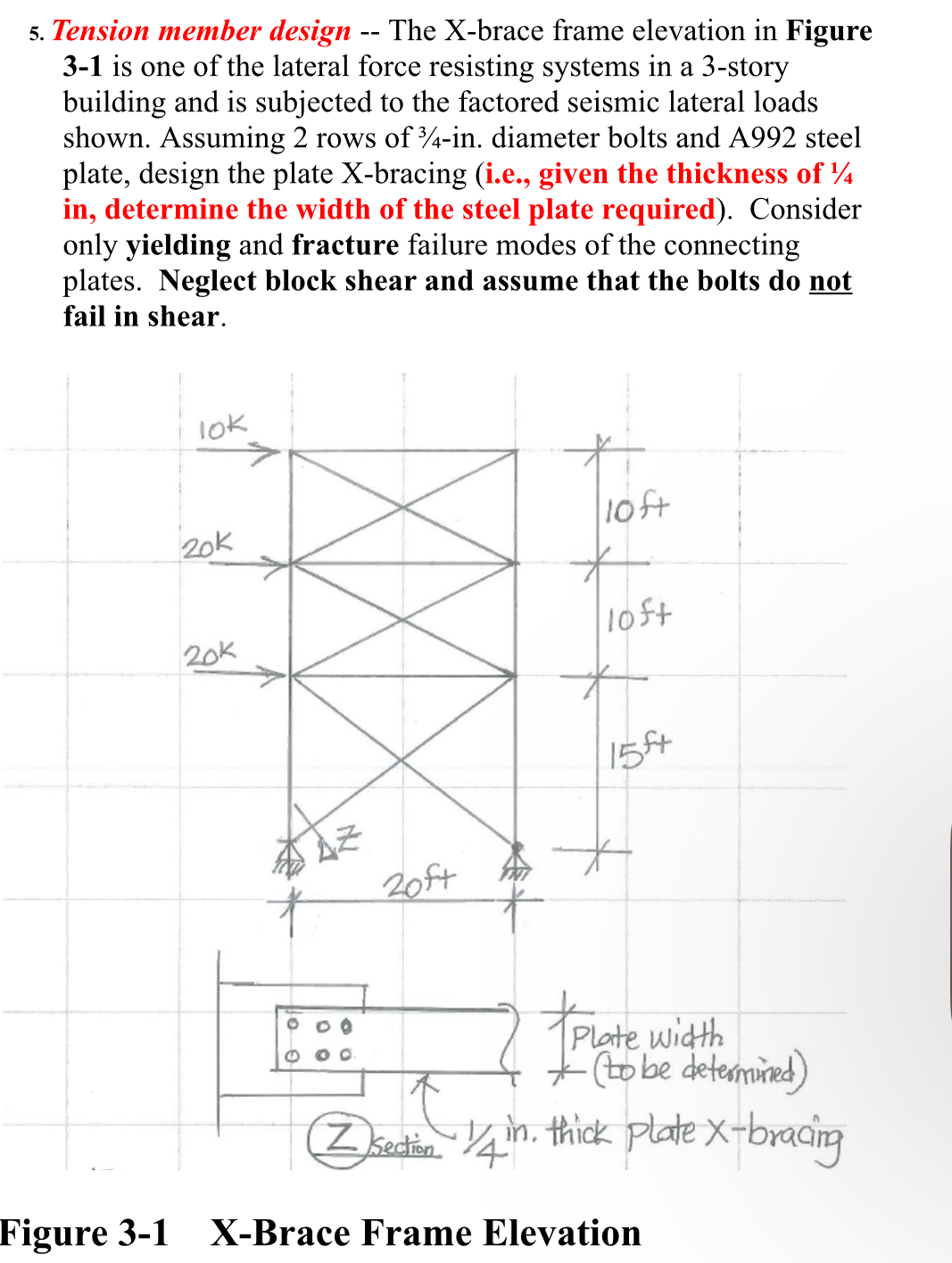 Tension member design - - The X - brace frame