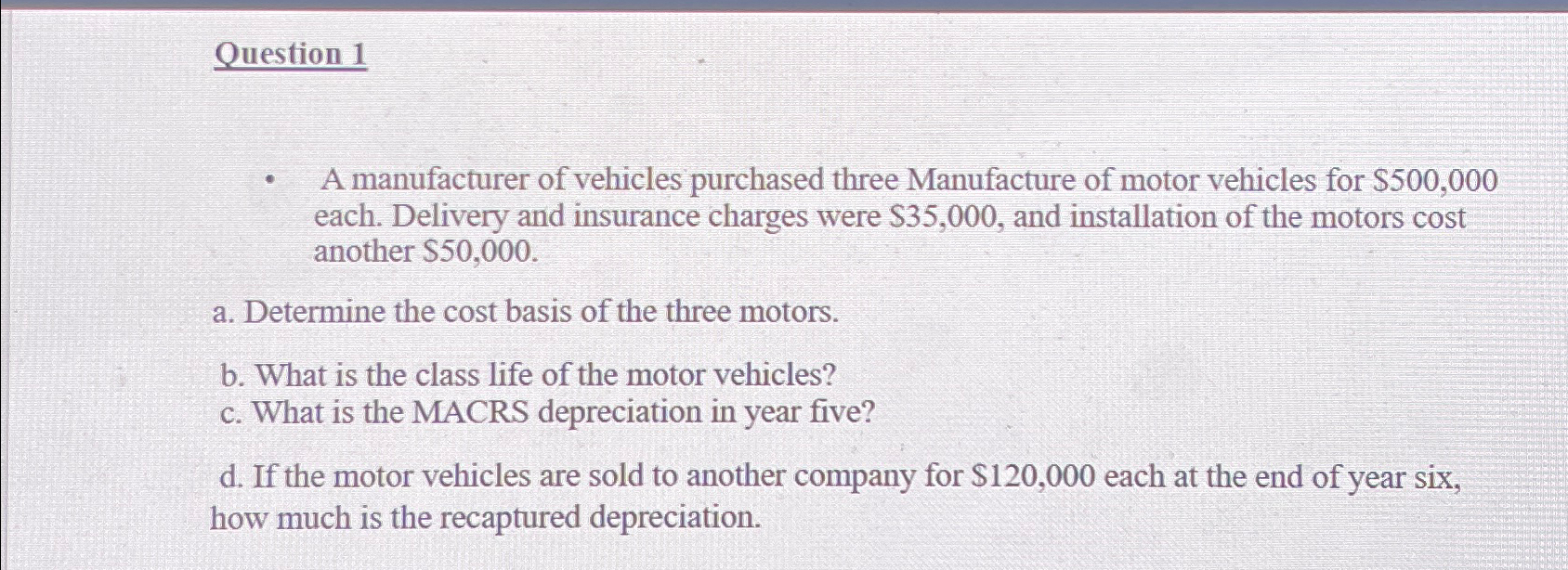 Question 1 A manufacturer of vehicles purchased
