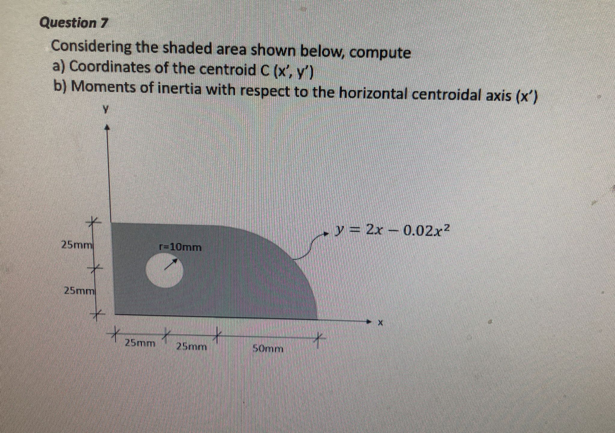 Question 7 Considering the shaded area shown