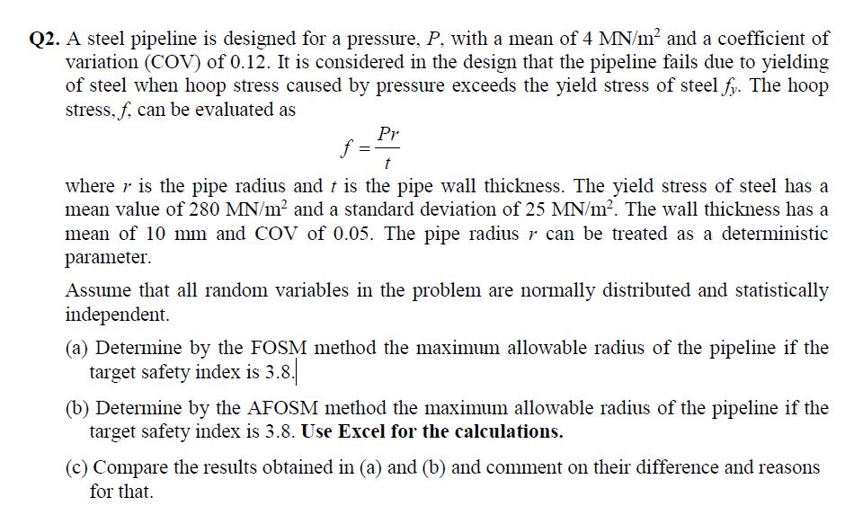 A steel pipeline is designed for a pressure, P ,