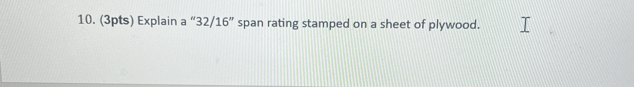 ( 3 pts ) Explain a " 3 2 1 6 " span rating