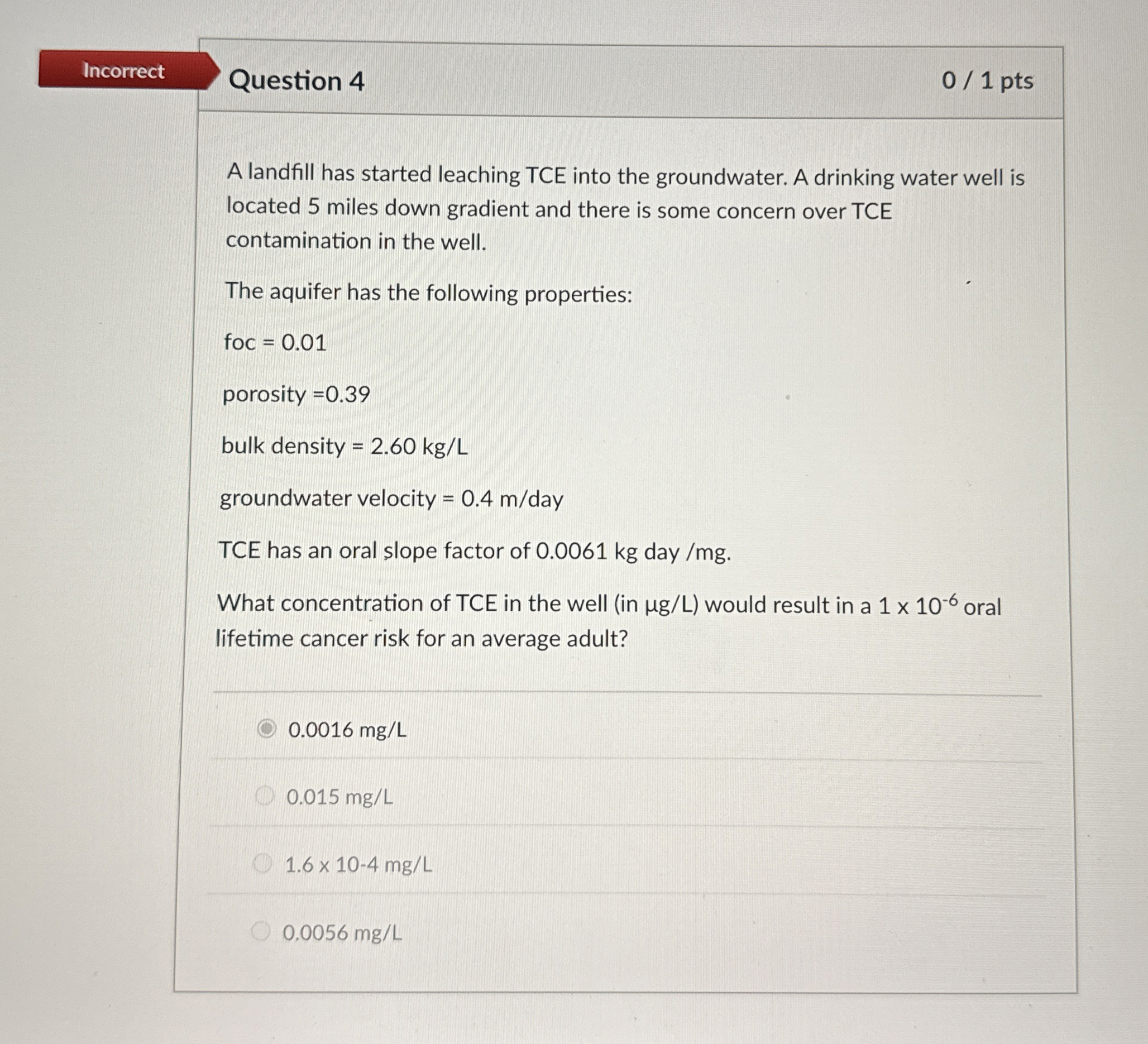 Question 4 A landfill has started leaching TCE