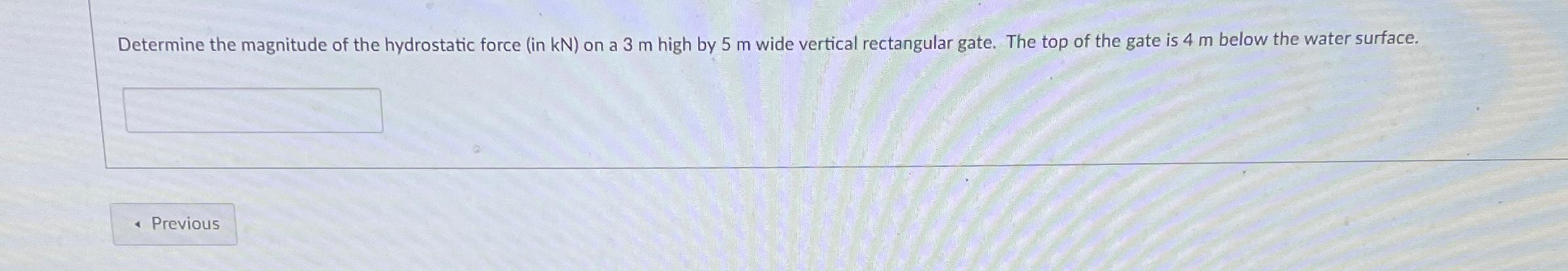Determine the magnitude of the hydrostatic force