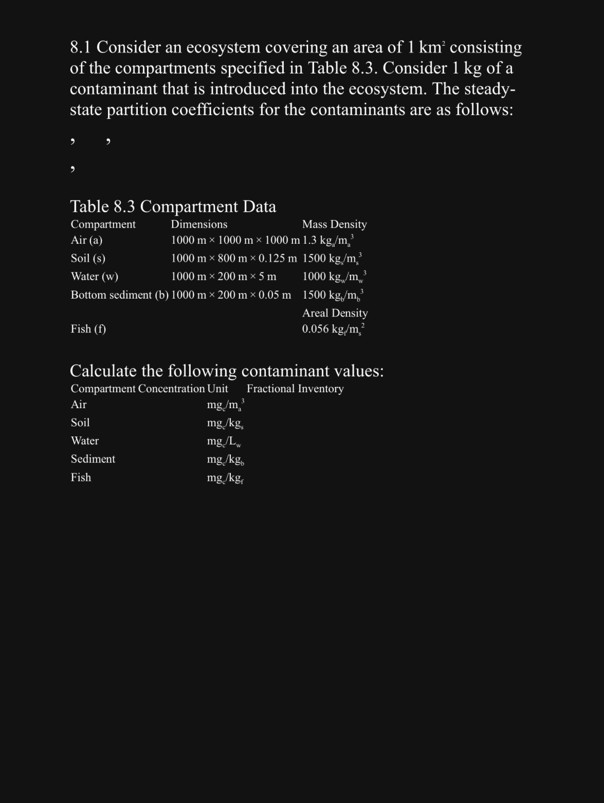 8 . 1 Consider an ecosystem covering an area of 1
