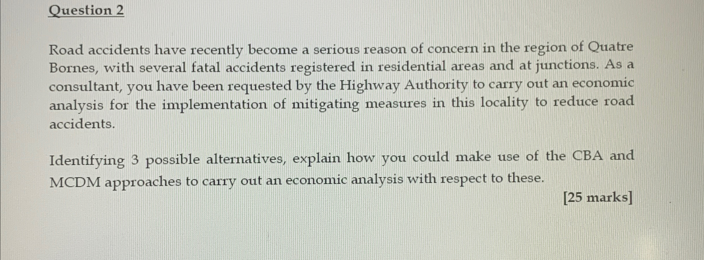 Question 2 Road accidents have recently become a