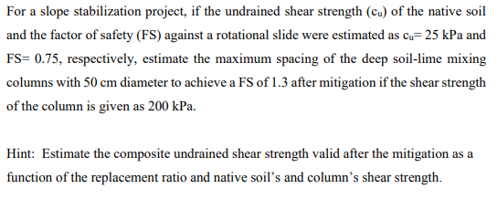 For a slope stabilization project, if the