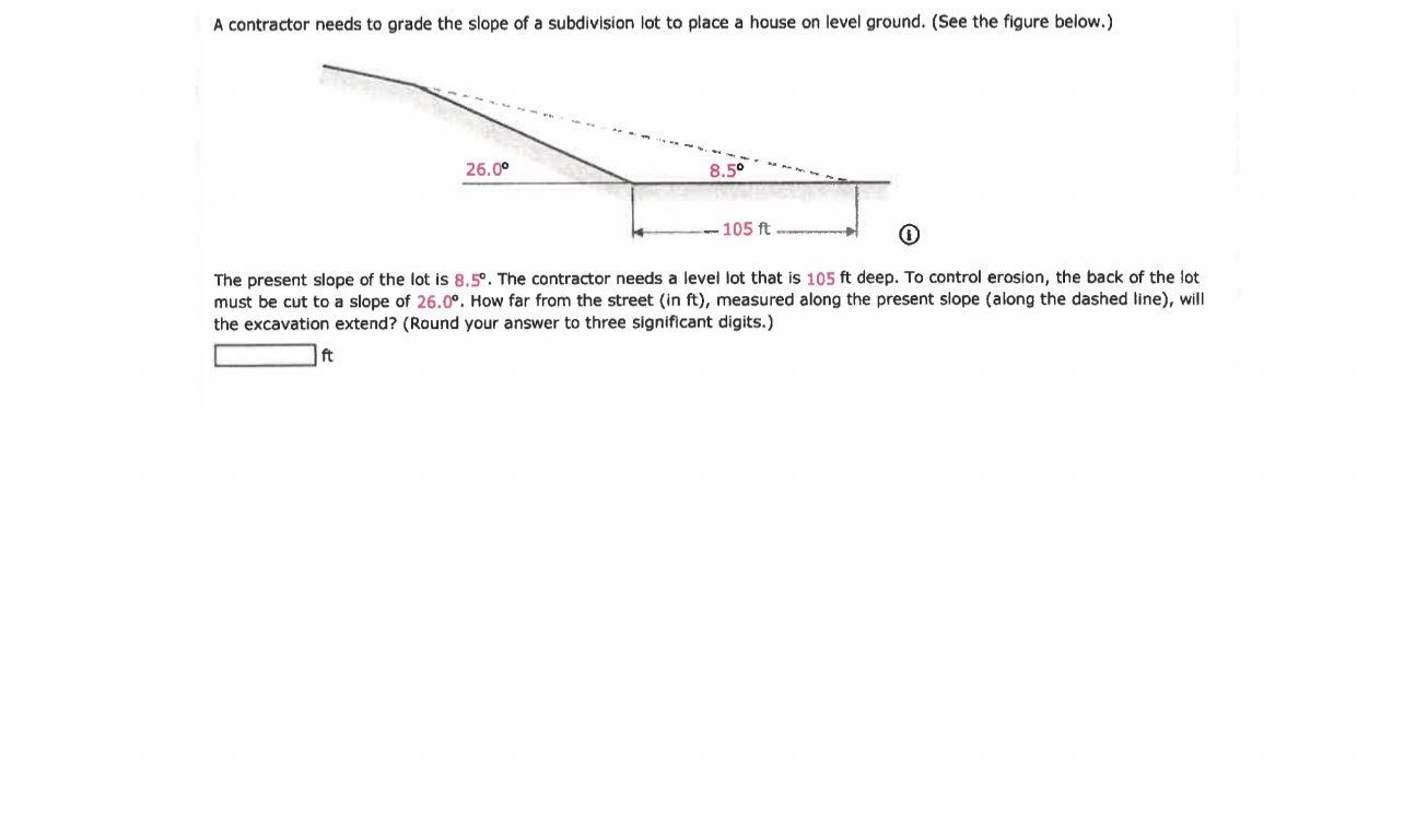 A contractor needs to grade the slope of a