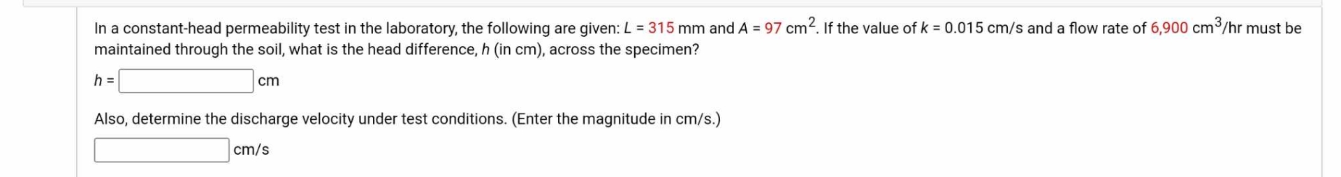 In a constant - head permeability test in the