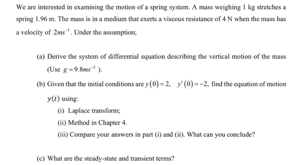 We are interested in examining the motion of a