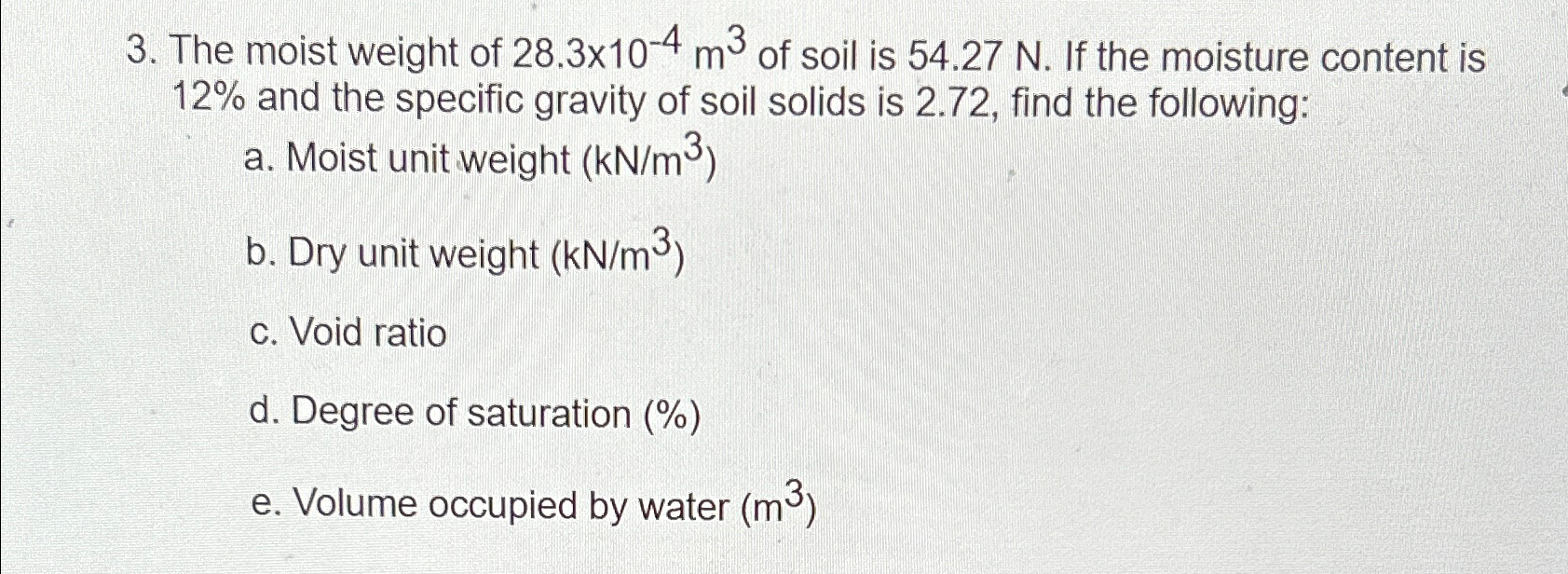 The moist weight of 2 8 . 3 1 0 - 4 m 3 of soil