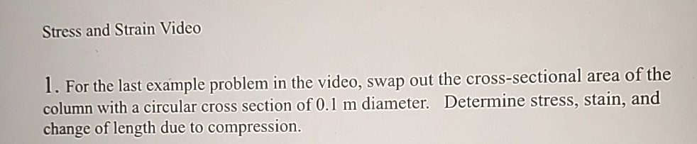 Stress and Strain Video For the last example