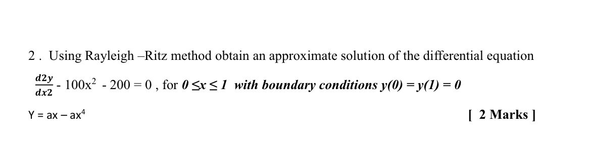 Using Rayleigh - Ritz method obtain an