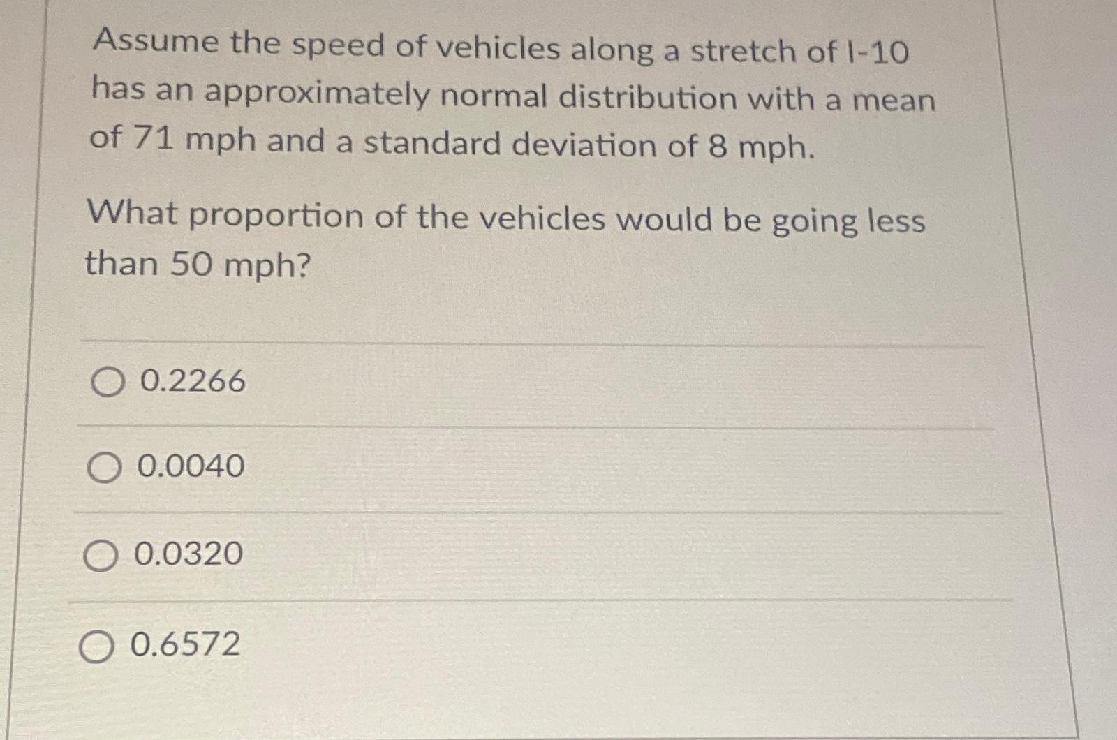 Assume the speed of vehicles along a stretch of 1