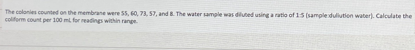 The colonies counted on the membrane were 5 5 , 6