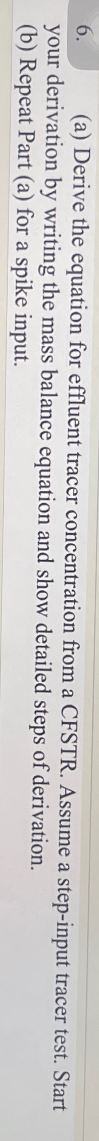 ( a ) Derive the equation for effluent tracer