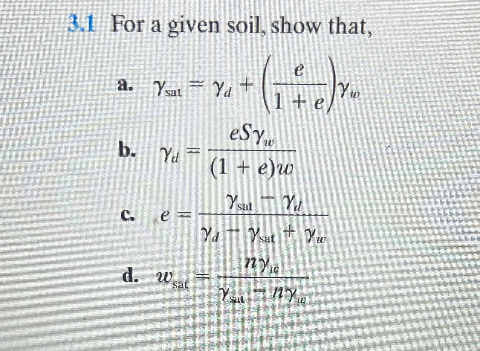 3 . 1 For a given soil, show that, a . s a t = d