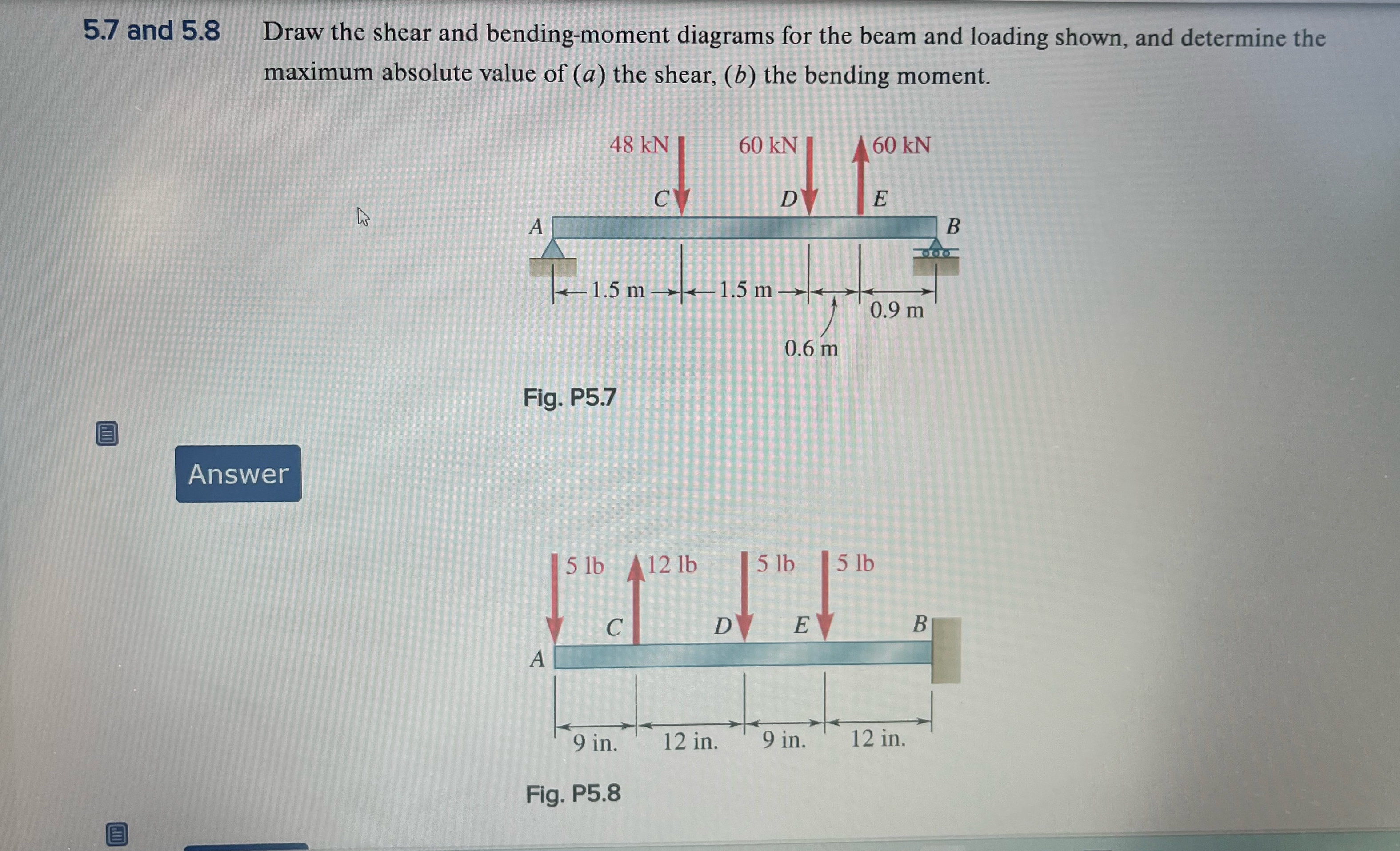 5 . 7 and 5 . 8 Draw the shear and bending -