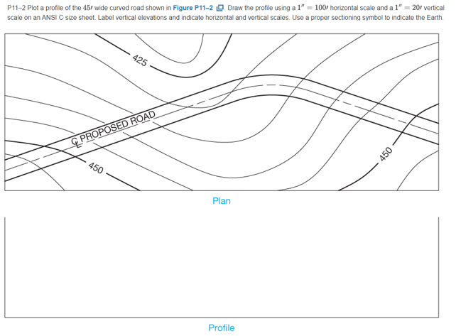 P 1 1 - 2 Plot a profile of the 4 5 ' wide curved