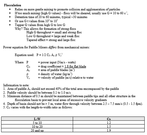 Flocculation Relies on more gentle mixing to