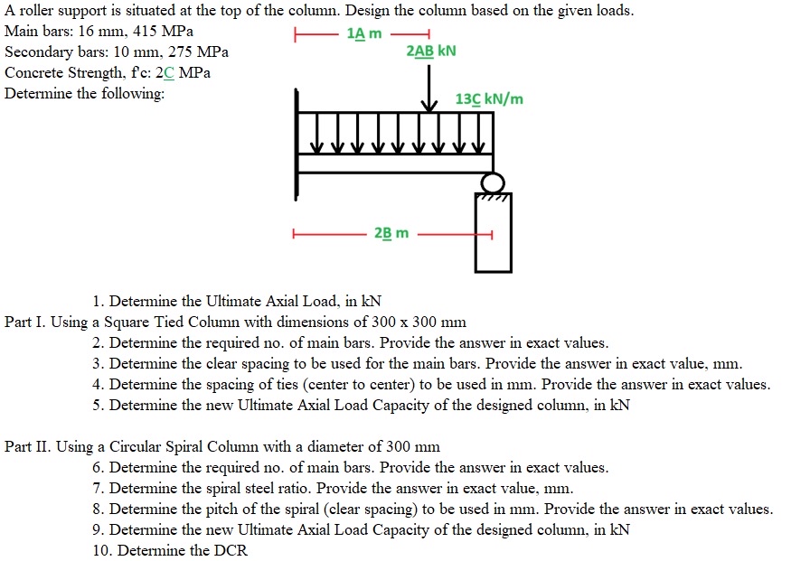 A roller support is situated at the top of the