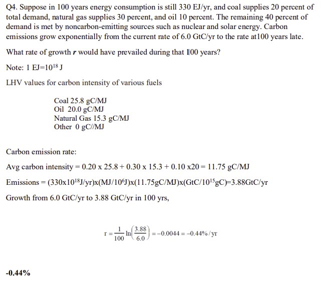 Q 4 . Suppose in 1 0 0 years energy consumption