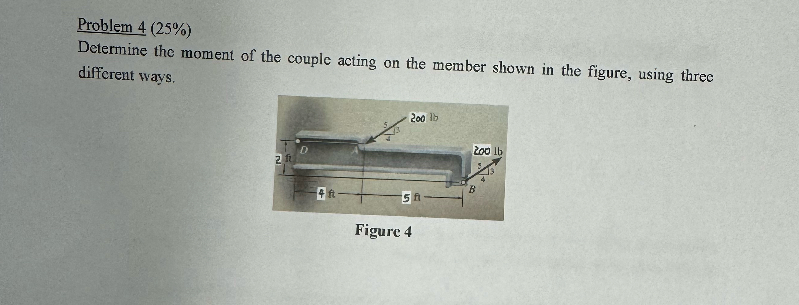Problem 4 ( 2 5 % ) Determine the moment of the