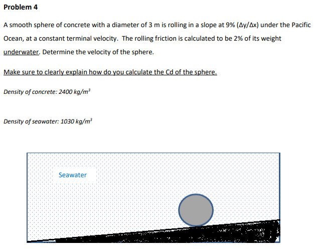 Problem 4 A smooth sphere of concrete with a