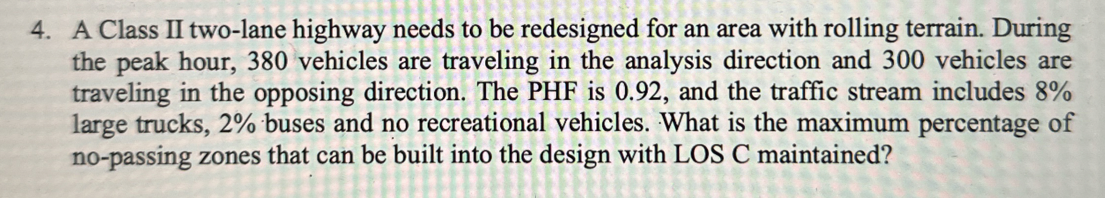 A Class II two - lane highway needs to be