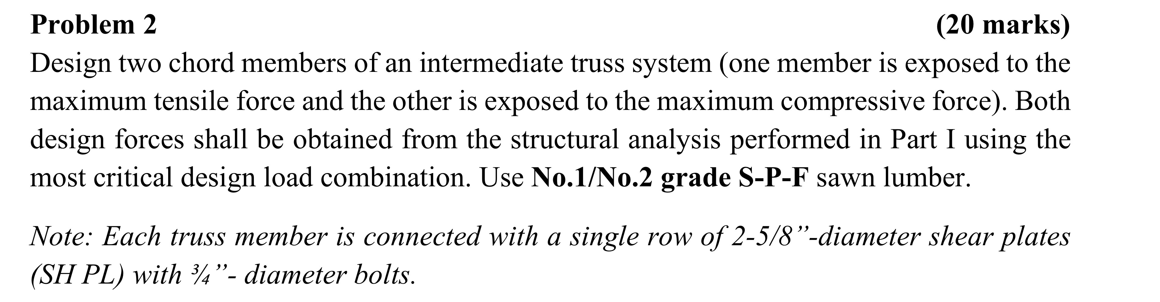 Problem 2 ( 2 0 marks ) Design two chord members
