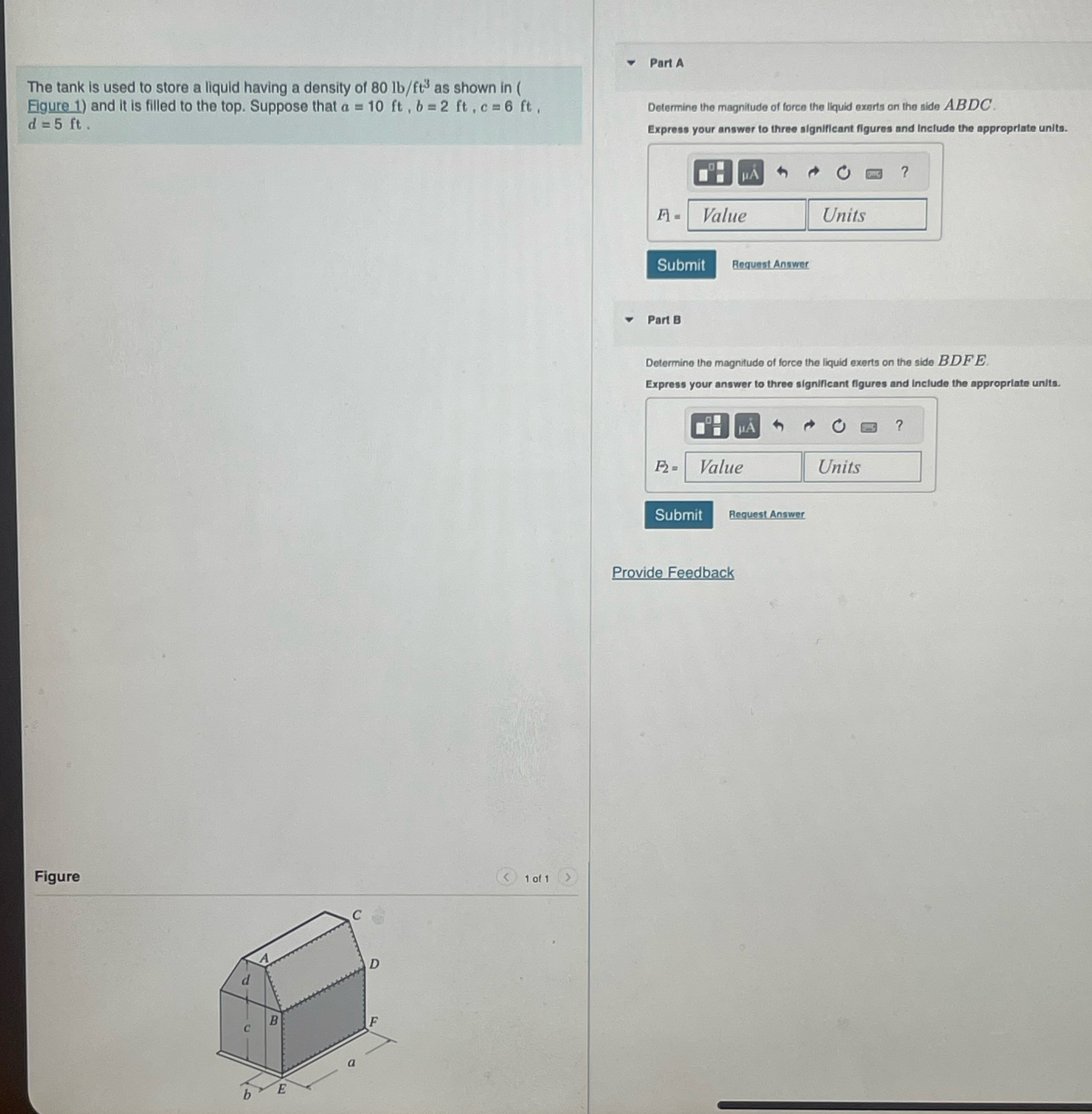 The tank is used to store a liquid having a