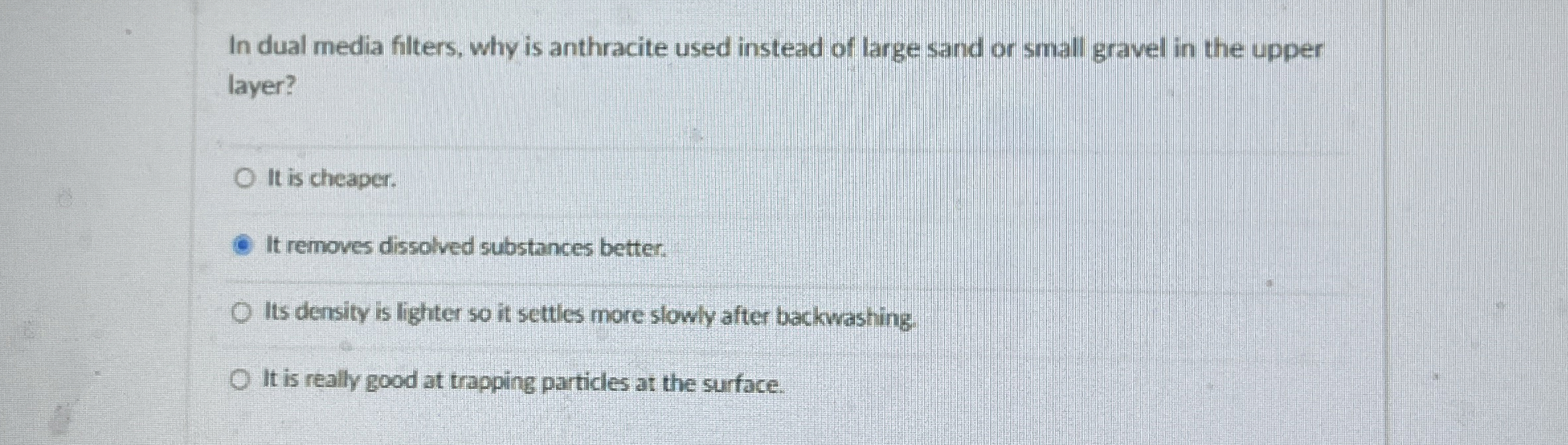 In dual media filters, why is anthracite used