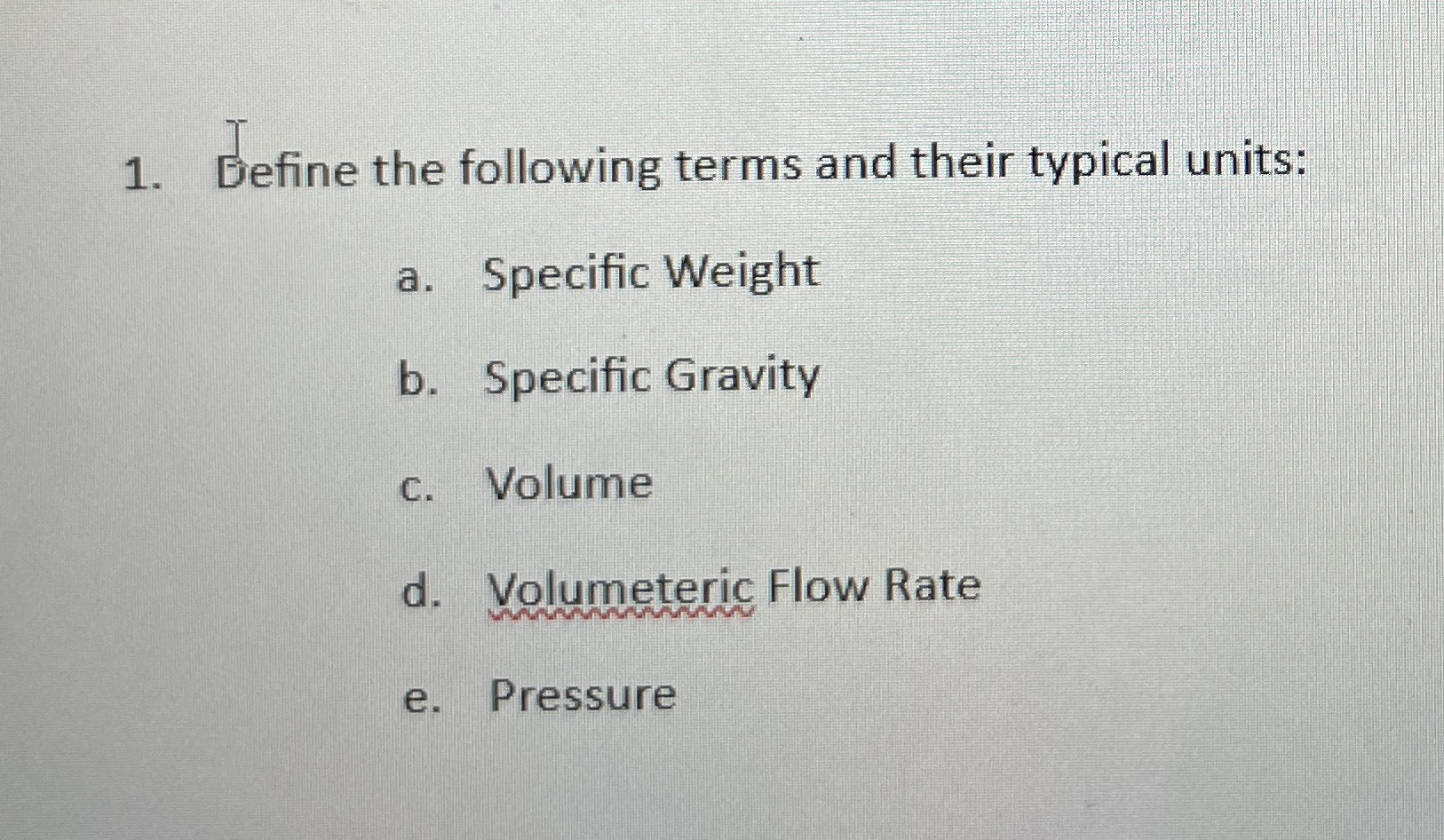 Define the following terms and their typical
