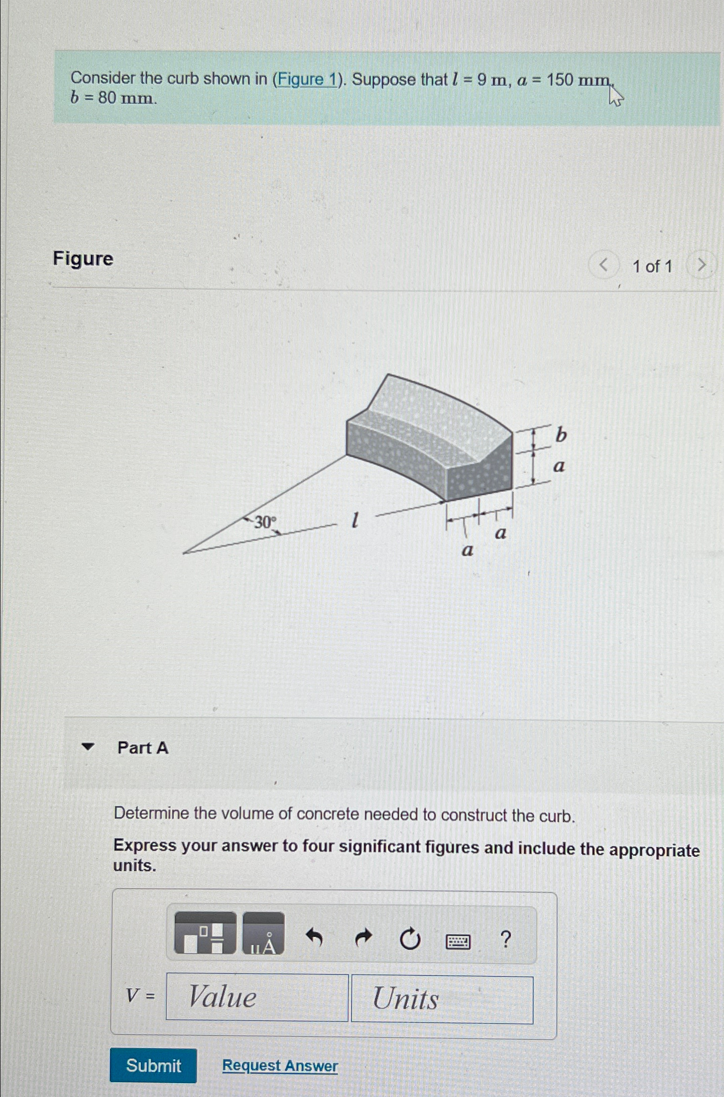 Consider the curb shown in ( Figure 1 ) . Suppose