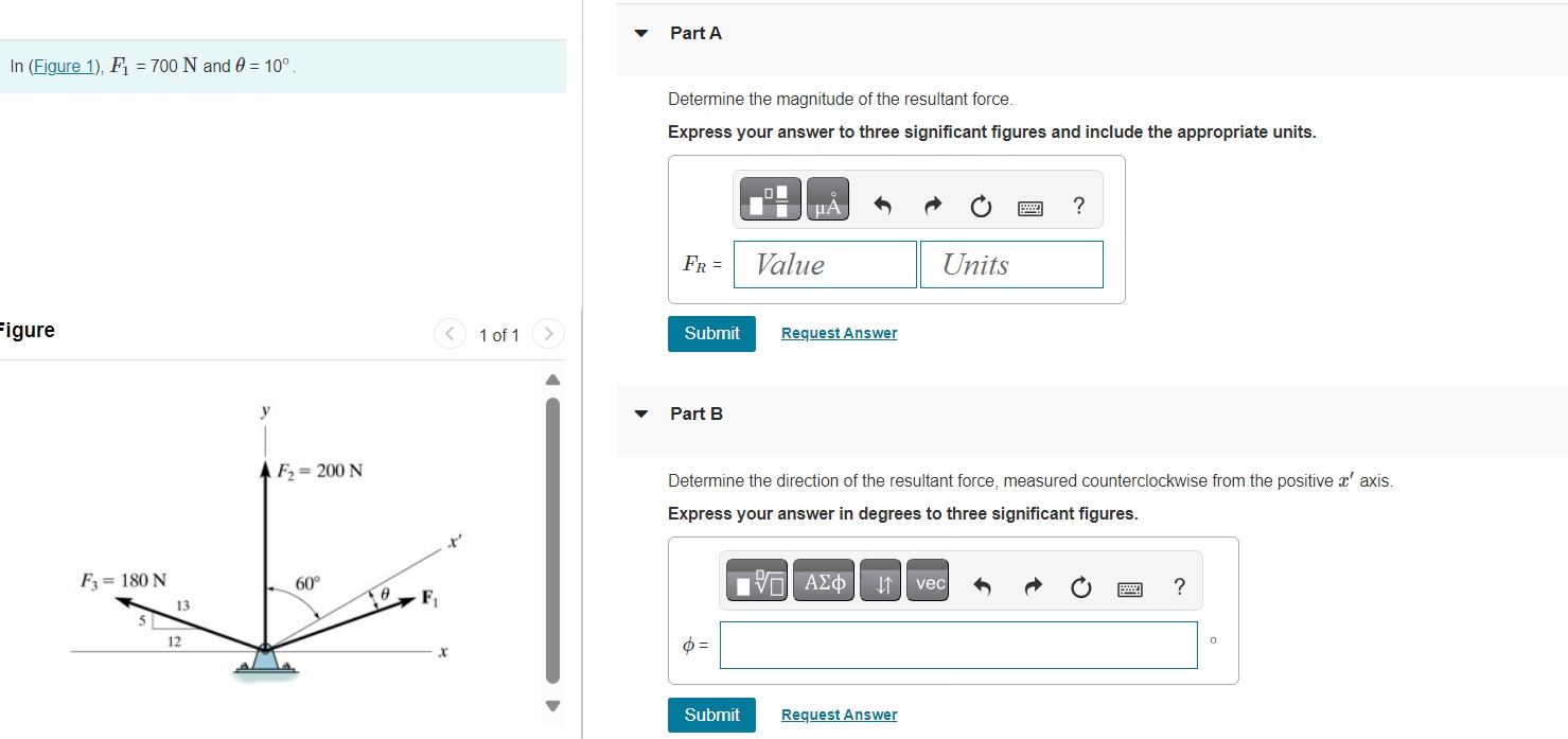 Part A In ( Figure 1 ) , F 1 = 7 0 0 N and = 1 0