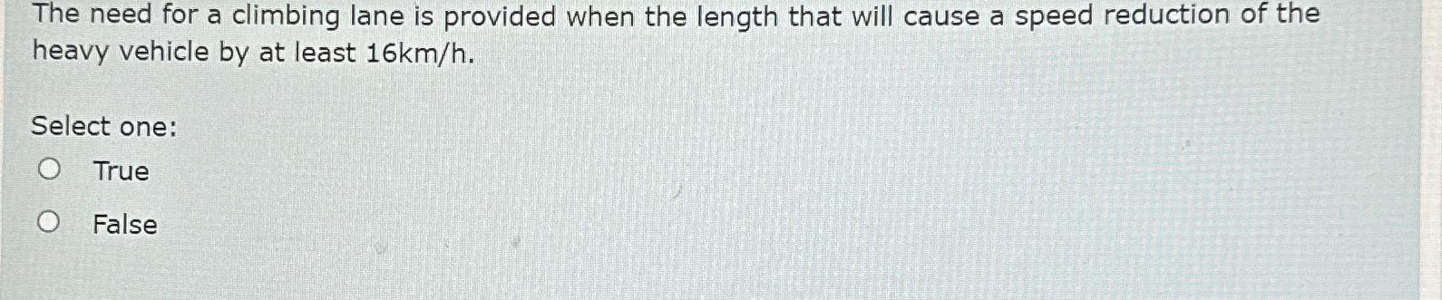 The need for a climbing lane is provided when the