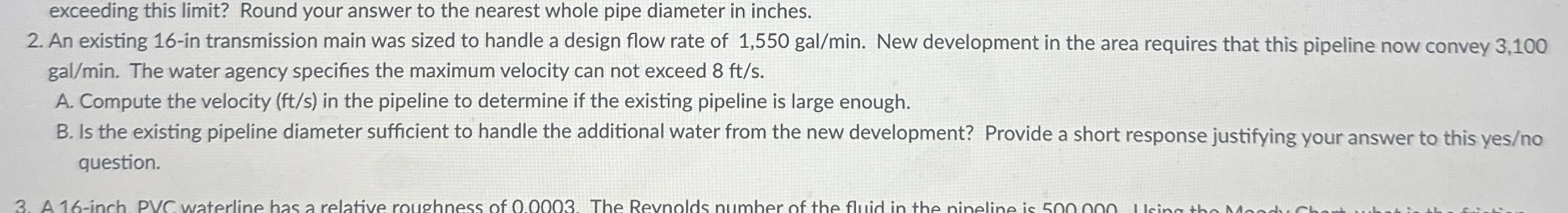 An existing 1 6 - in transmission main was sized