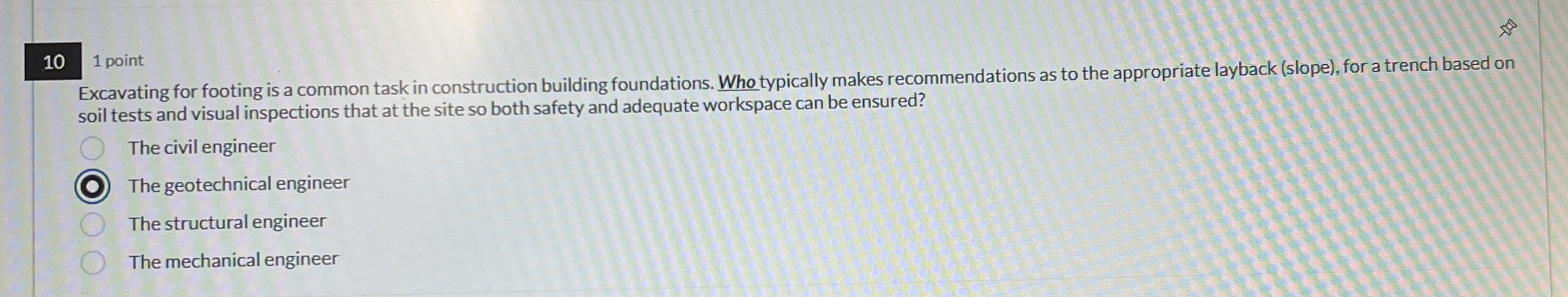 1 0 1 point Excavating for footing is a common