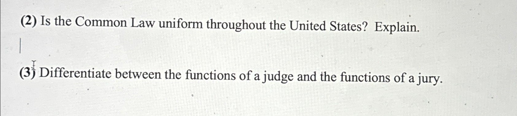 ( 2 ) Is the Common Law uniform throughout the