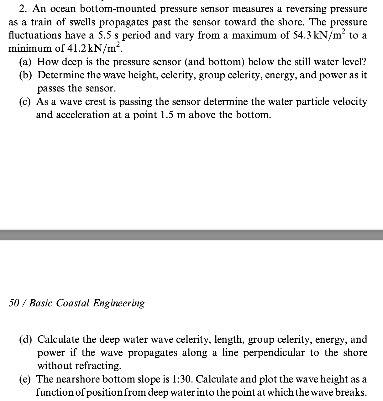 An ocean bottom - mounted pressure sensor