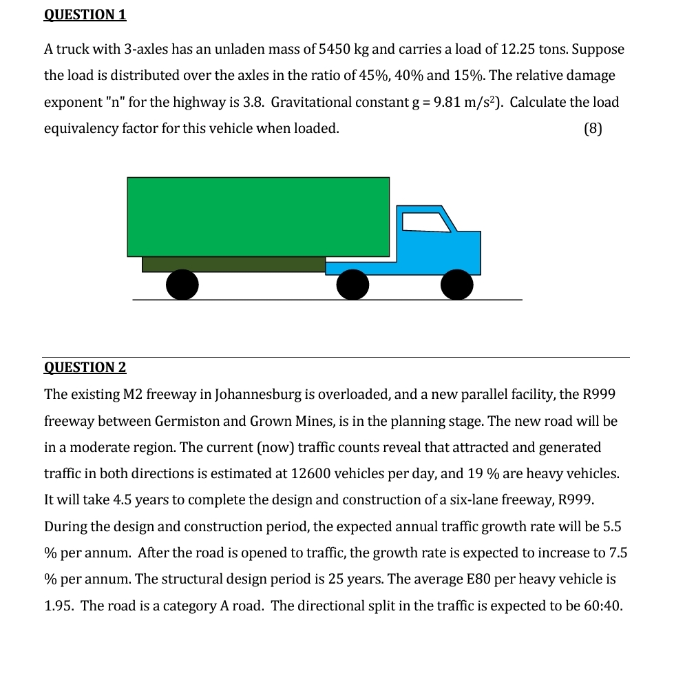 QUESTION 1 A truck with 3 - axles has an unladen
