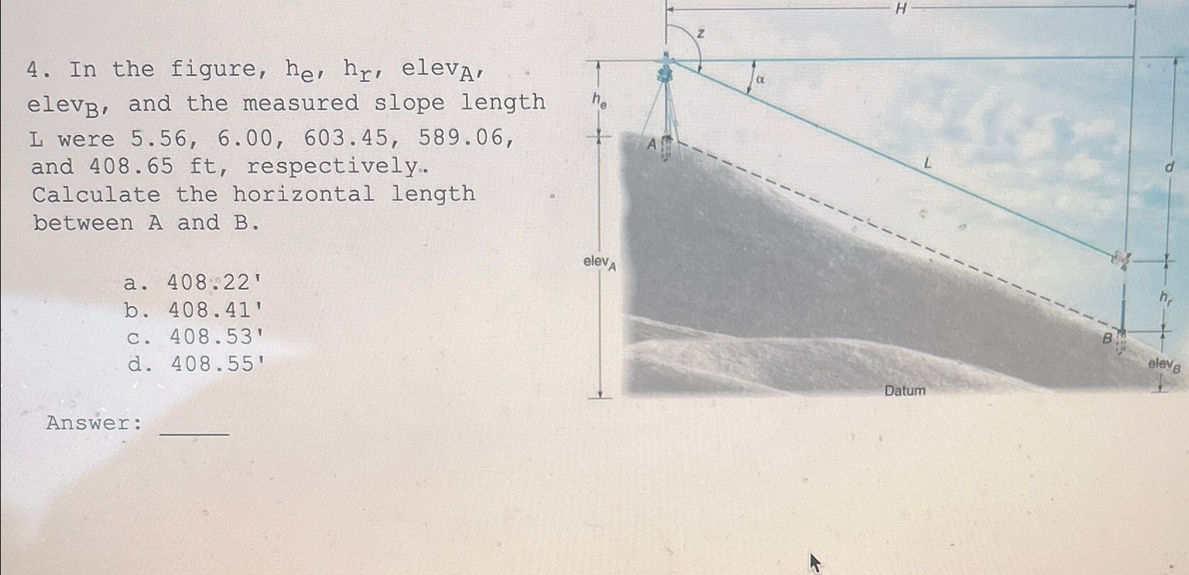 In the figure, h e , h r , e l e v A , elev ? B ,