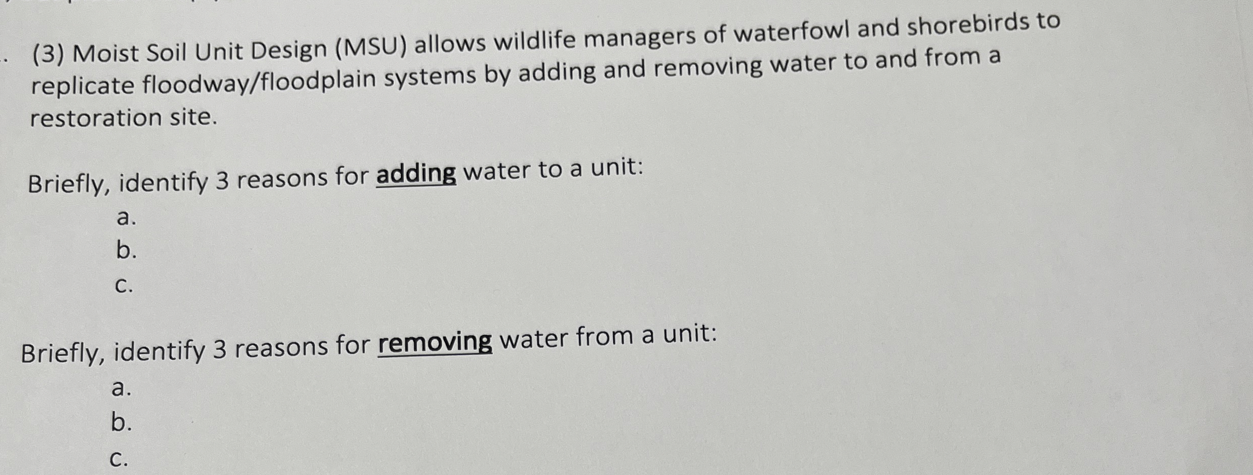 ( 3 ) Moist Soil Unit Design ( MSU ) allows