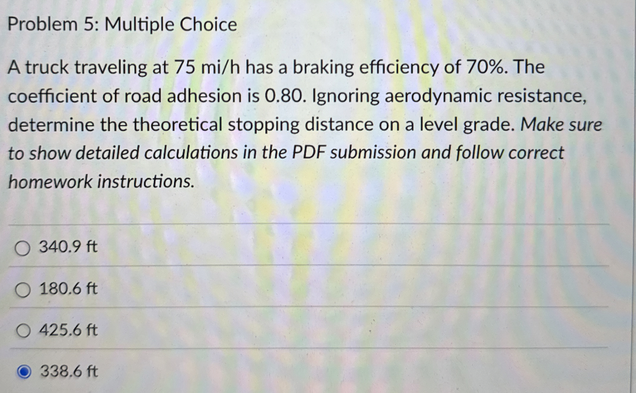 Problem 5 : Multiple Choice A truck traveling at