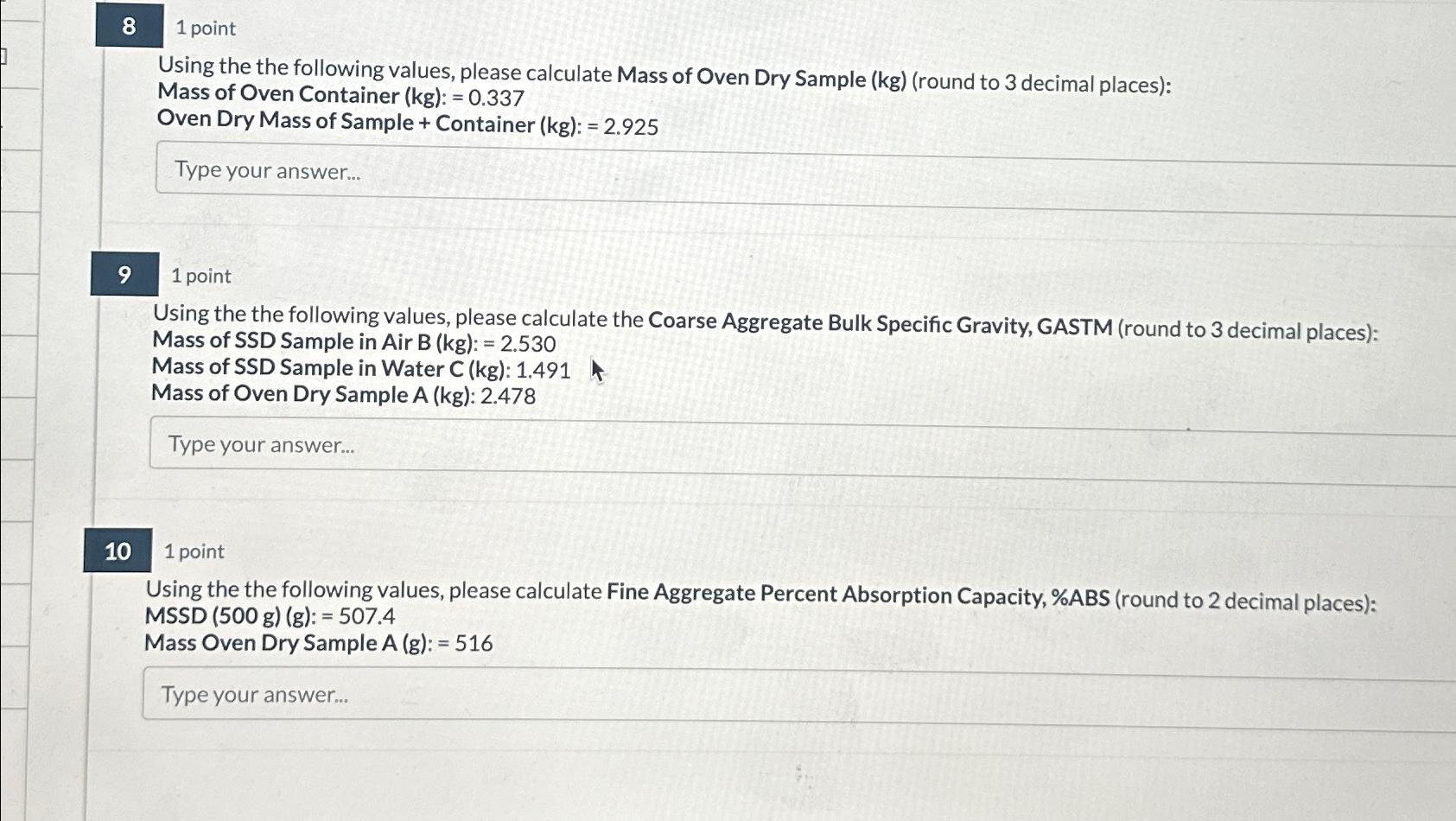 8 1 point Using the the following values, please