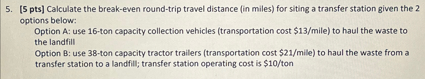 [ 5 pts ] Calculate the break - even round - trip